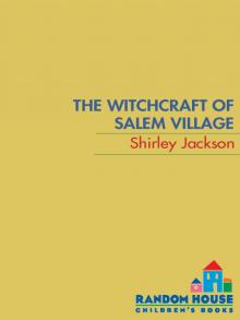 The Witchcraft of Salem Village The Witchcraft of Salem Village