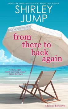 From There to Back Again (Rescue Bay Book 1)