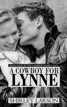 A Cowboy for Lynne: Cameron Family Saga