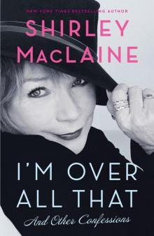 I’m Over All That