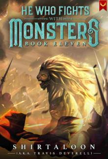 He Who Fights with Monsters 11: A LitRPG Adventure He Who Fights with Monsters 11: A LitRPG Adventure