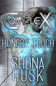 Hungry Touch (The Complex) Hungry Touch (The Complex)