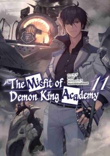 The Misfit of Demon King Academy: Volume 11