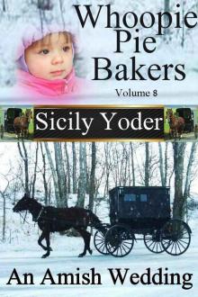 Whoopie Pie Bakers: Volume Eight: An Amish Wedding