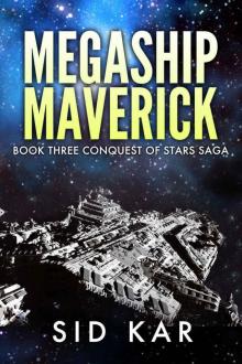 Megaship Maverick (Conquest of Stars Book 3)