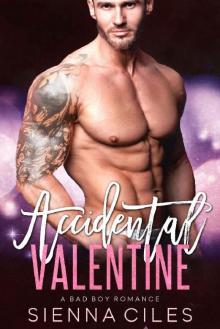Accidental Valentine: A Bad Boy Romance