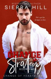 Change in Strategy: An Office Romance (Change of Hearts Book 2) Change in Strategy: An Office Romance (Change of Hearts Book 2)