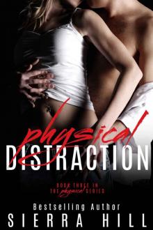 Physical Distraction (The Physical Series Book 3) Physical Distraction (The Physical Series Book 3)