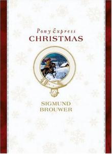 Pony Express Christmas Pony Express Christmas