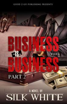 Business is Business PT 2 Business is Business PT 2