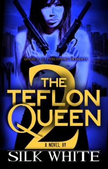 The Teflon Queen PT 2 The Teflon Queen PT 2