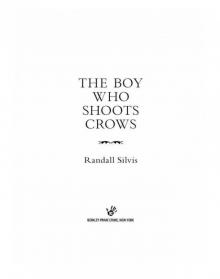 Boy Who Shoots Crows (9781101552797)