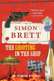 The Fethering Mysteries 11; The Shooting in the Shop