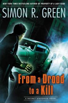 From a Drood to A Kill: A Secret Histories Novel