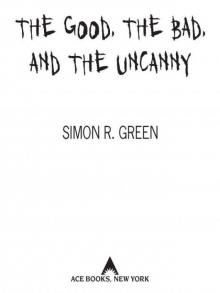 The Good, the Bad, and the Uncanny The Good, the Bad, and the Uncanny