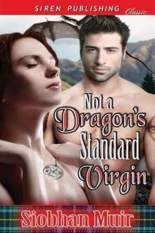 Muir, Siobhan - Not a Dragon's Standard Virgin (Siren Publishing Classic)