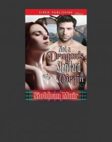 Not a Dragon's Standard Virgin (Siren Publishing Classic)