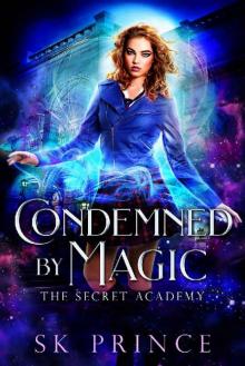 Condemned by Magic (The Secret Academy Book 3)