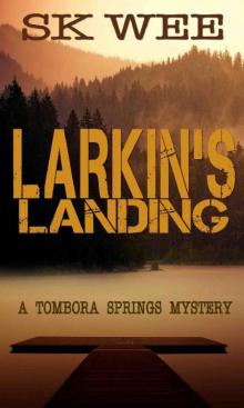 Larkin's Landing_A Tombora Springs Mystery