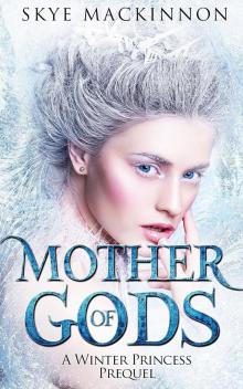 Mother of Gods: A Daughter of Winter Prequel