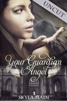 Your Guardian Angel Your Guardian Angel