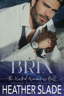 Wicked Bachelors:: Brix