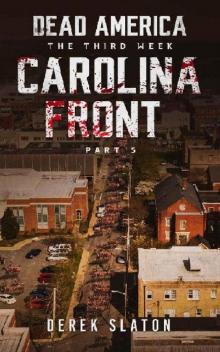 Dead America The Third Week (Book 9): Dead America, Carolina Front, Part 5