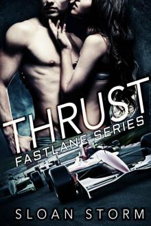 Thrust: Bad Boy Racing Romance (Fastlane Series Book 2)
