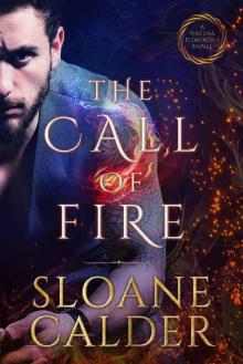 The Call of Fire: A Natura Elementals Novel The Call of Fire: A Natura Elementals Novel
