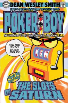 Slots of Saturn: A Poker Boy Novel Slots of Saturn: A Poker Boy Novel