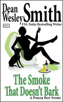 Smoke That Doesn't Bark: A Poker Boy Story