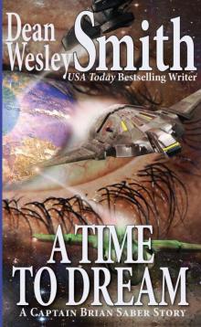 Time to Dream: A Captain Brian Saber Story