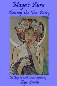 Maya's Aura: Destroy the Tea Party