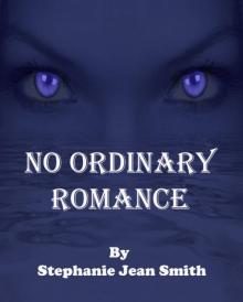 No Ordinary Romance No Ordinary Romance