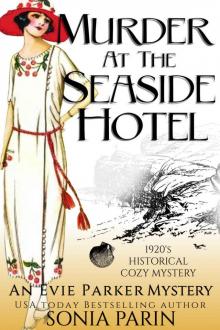 Murder at the Seaside Hotel: A 1920's Historical Cozy Mystery (An Evie Parker Mystery Book 5)