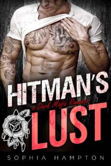 Hitman's Lust: a Dark Mafia Romance Hitman's Lust: a Dark Mafia Romance
