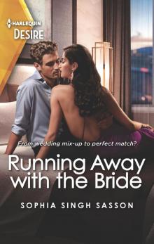 Running Away with the Bride--An opposites attract romance with a twist Running Away with the Bride--An opposites attract romance with a twist