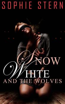 Snow White and the Wolves: A Naughty Fairy Tale