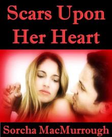 Scars Upon Her Heart (The Scars of The Heart Series)