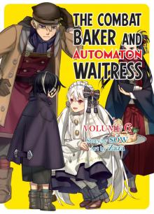 The Combat Baker and the Automaton Waitress, Volume 6