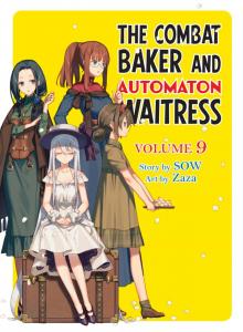 The Combat Baker and the Automaton Waitress, Volume 9