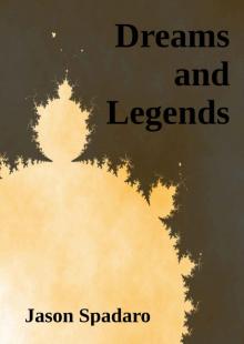 Dreams and Legends