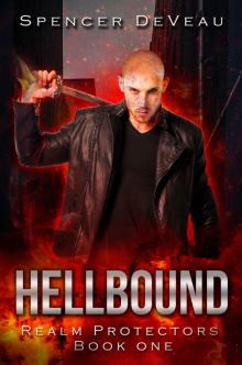 Hellbound: An Urban Fantasy Novel (Realm Protectors Book 1)