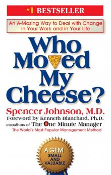 Who Moved My Cheese Who Moved My Cheese