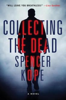 Collecting the Dead: A Novel