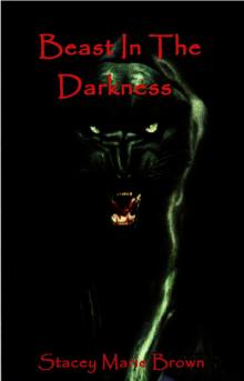 Beast In The Darkness (An Elighan Dragen Novelette) (Darkness Series) Beast In The Darkness (An Elighan Dragen Novelette) (Darkness Series)