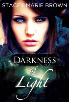 Darkness Of Light (Darkness #1) Darkness Of Light (Darkness #1)