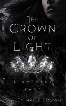The Crown Of Light (Lightness Saga Book 1) The Crown Of Light (Lightness Saga Book 1)