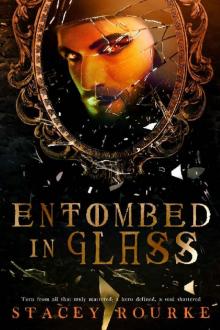 Entombed in Glass (Unfortunate Soul Chronicles Book 2)