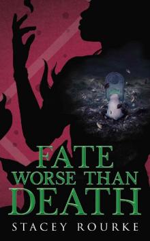Fate Worse than Death